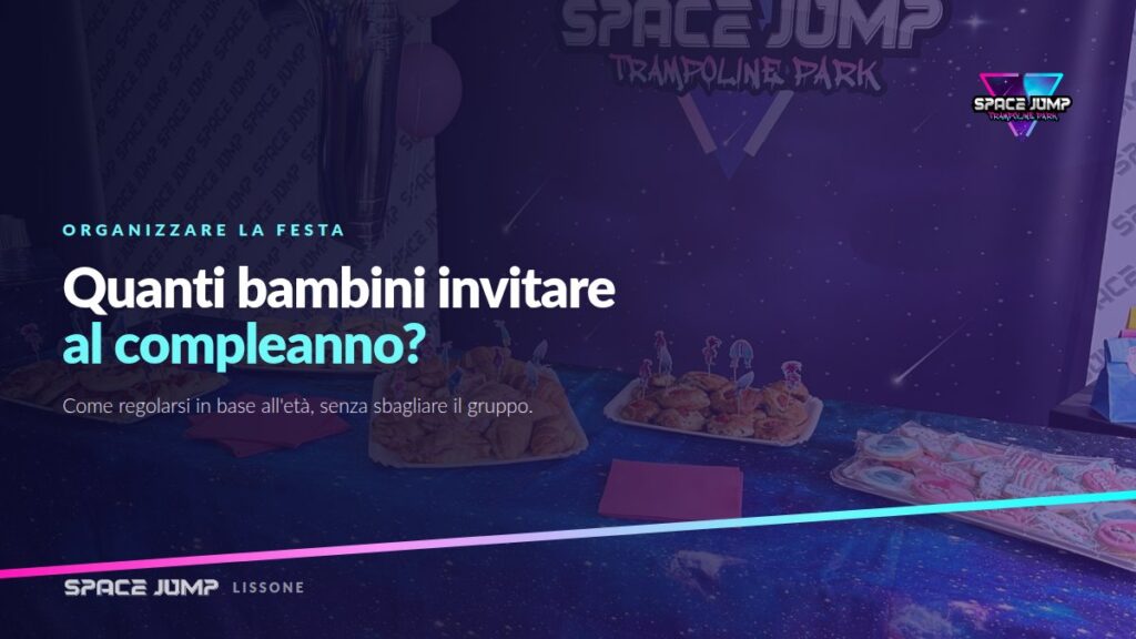 Quanti bambini invitare al compleanno, guida per età
