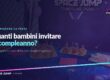 Quanti bambini invitare al compleanno, guida per età